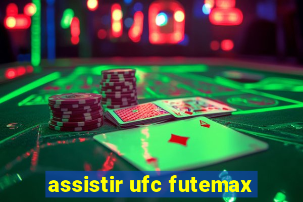 assistir ufc futemax